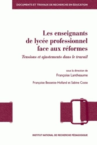 Les enseignants de lycée professionnel face aux réformes : Tensions et ajustements dans le travail book