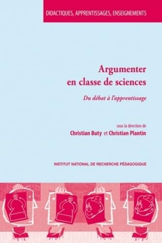 Argumenter en classe de sciences : Du débat à l'apprentissage Books