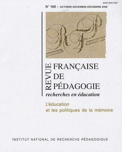 Revue Française de pédagogie, N° 165, Octobre-nove : L'éducation et les politiques de la mémoire book