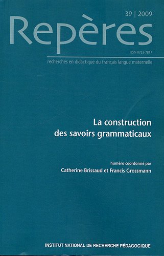 Repères, N° 39, 2009 : La construction des savoirs grammaticaux Books