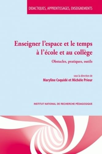 Enseigner l'espace et le temps à l'école et au collège : Obstacles, pratiques, outils Books