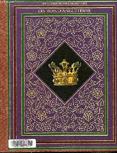 Les Rois d'Angleterre (Les Grands trésors de l'histoire) Books