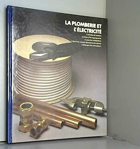 La plomberie et l'électricité (Fonds Time-Life) Books