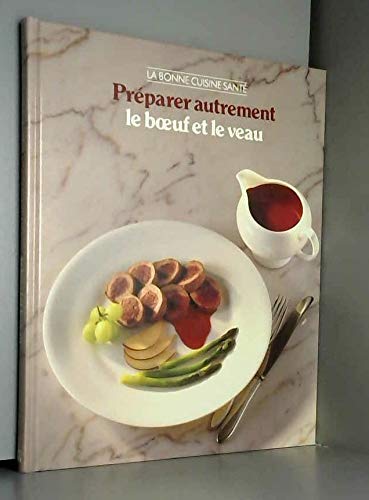Préparer autrement le boeuf et le veau (Bonne Cuis.Sant) Books