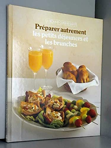Préparer autrement les petits dejeuners et les brunches (Bonne Cuis.Sant) Books