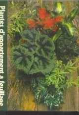 Plantes d'appartement a feuillage 081794 (Jardinage) Books