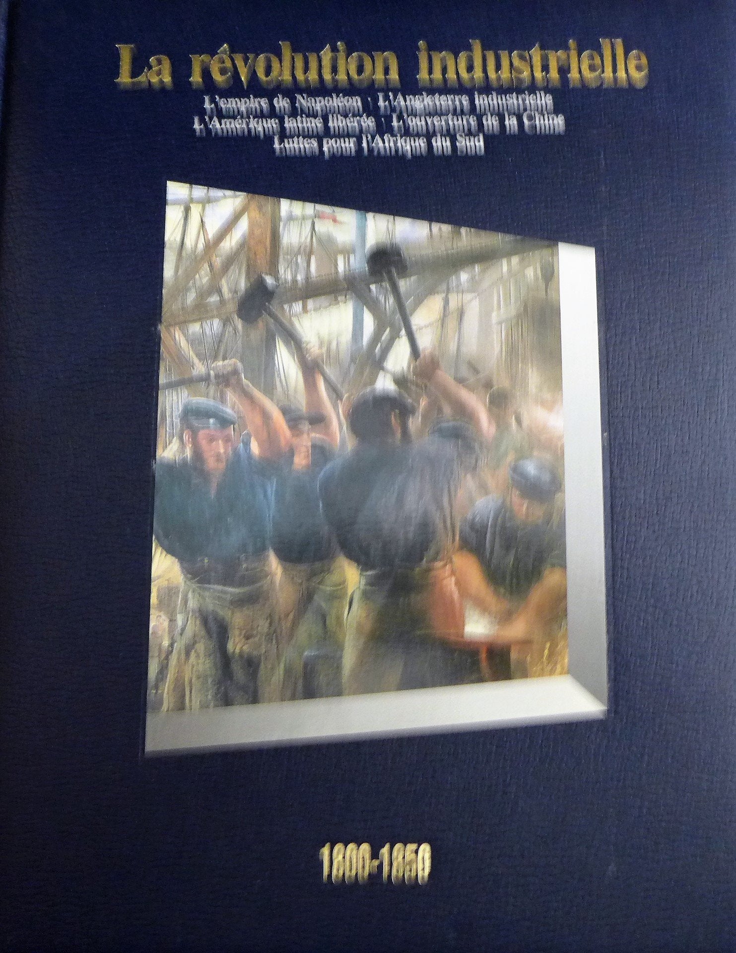 La revolution industrielle / 1800-1850 (Histoire Monde) Books