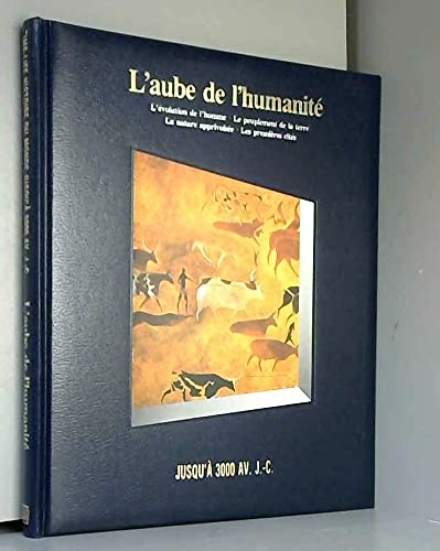 L'aube de l'humanité jusqu'a 3000 av. j.-c. (Histoire Monde) Books