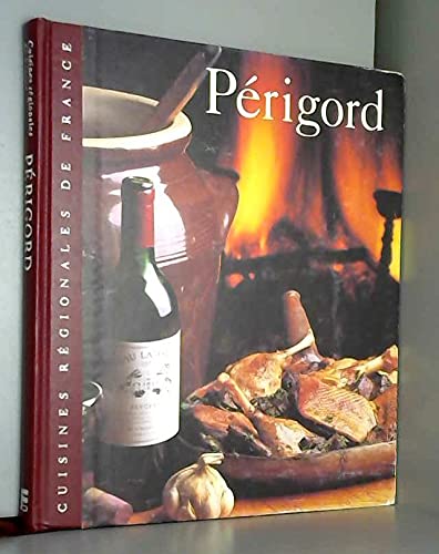 Cuisine Regionale De France/ Le Perigord Books