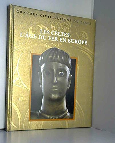 Les Celtes: L'âge du fer en Europe book