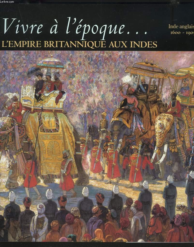 Vivre à l'époque de l'Empire britannique aux Indes book