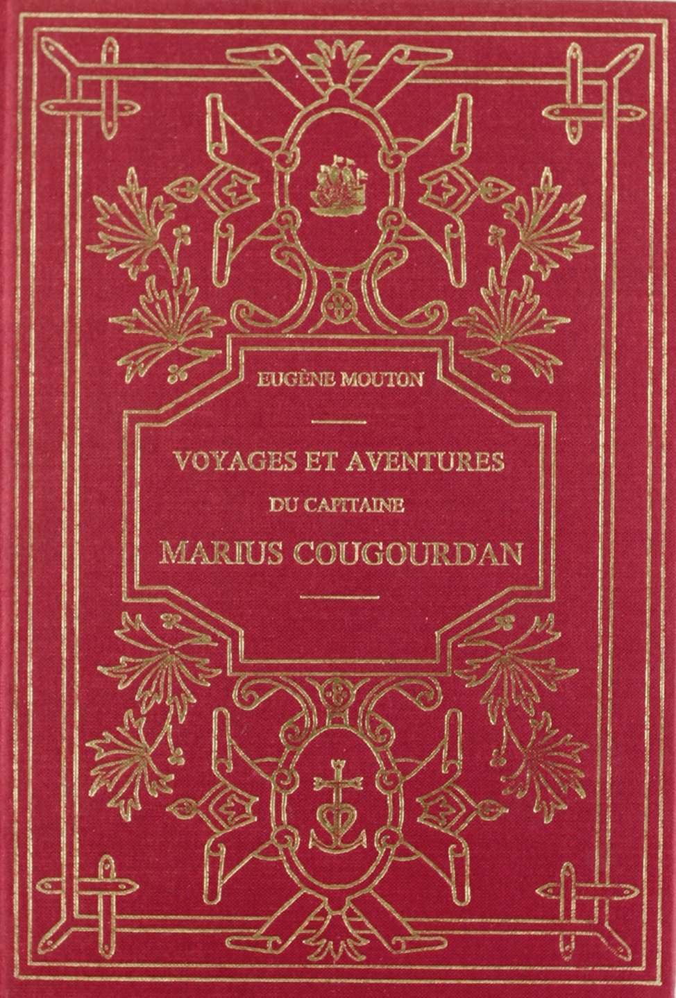 Voyages et aventures du capitaine Marius Cougourdan, commandant le trois-mâts la Bonne-Mère du port de Marseille book