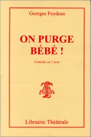 On purge bébé ! : pièce en un acte Books