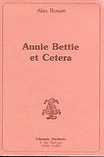 Annie, bettie et cetera - comedie en 2 actes Books