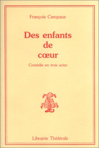 Des enfants de coeur - comedie en trois actes Books