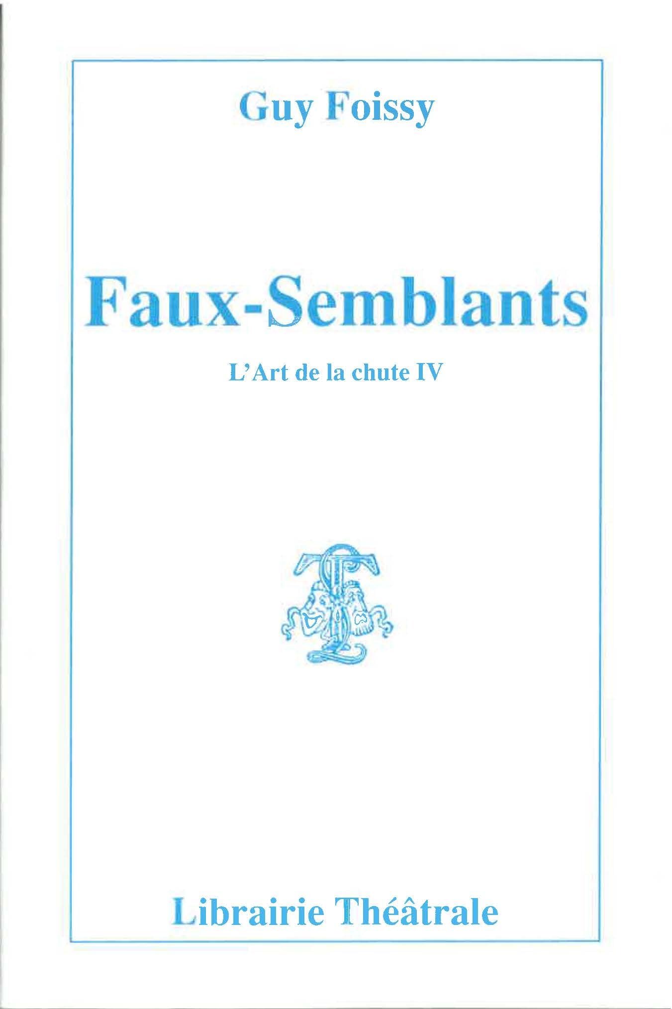 Faux-Semblants: L'ART DE LA CHUTE IV (4) book