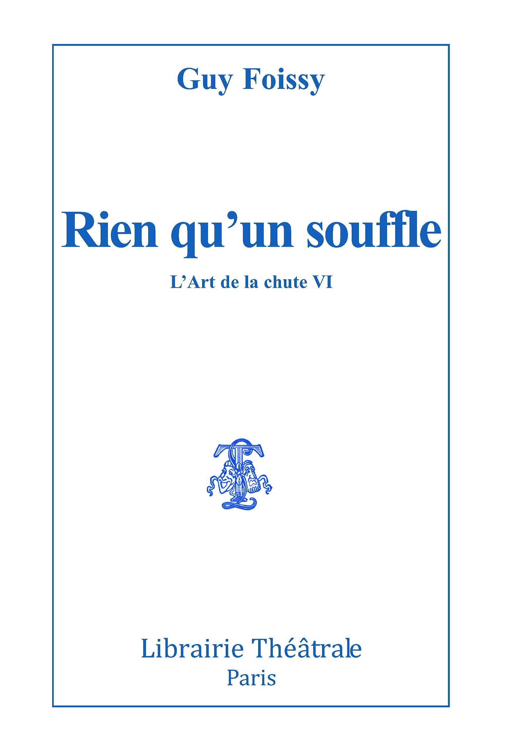 Rien qu'un souffle: L'ART DE LA CHUTE VI (6) Drama