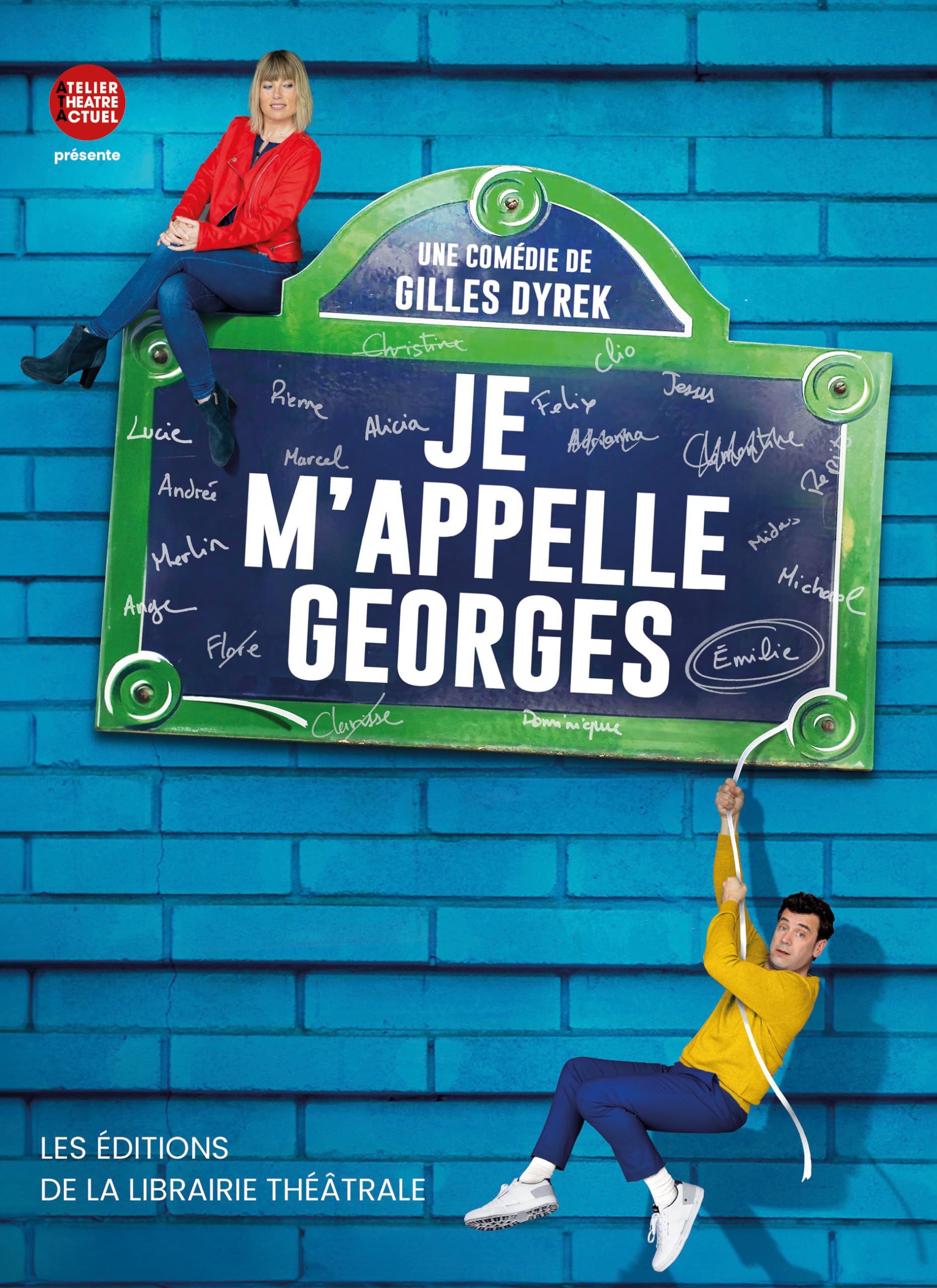 Je m'appelle Georges: Une pièce écrite par quelqu'un qui s'appelle Gilles Drama