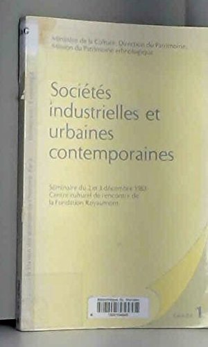 Sociétés industrielles et urbaines contemporaines : Séminaire du 2 et 3 décembre 1983, Centre culturel de rencontre de la Fondation Royaumont book