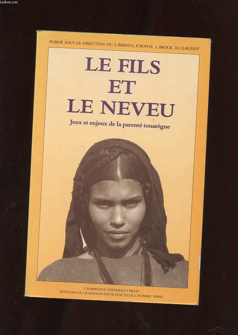 Le fils et le neveu. Jeux et enjeux de la parenté touareg book