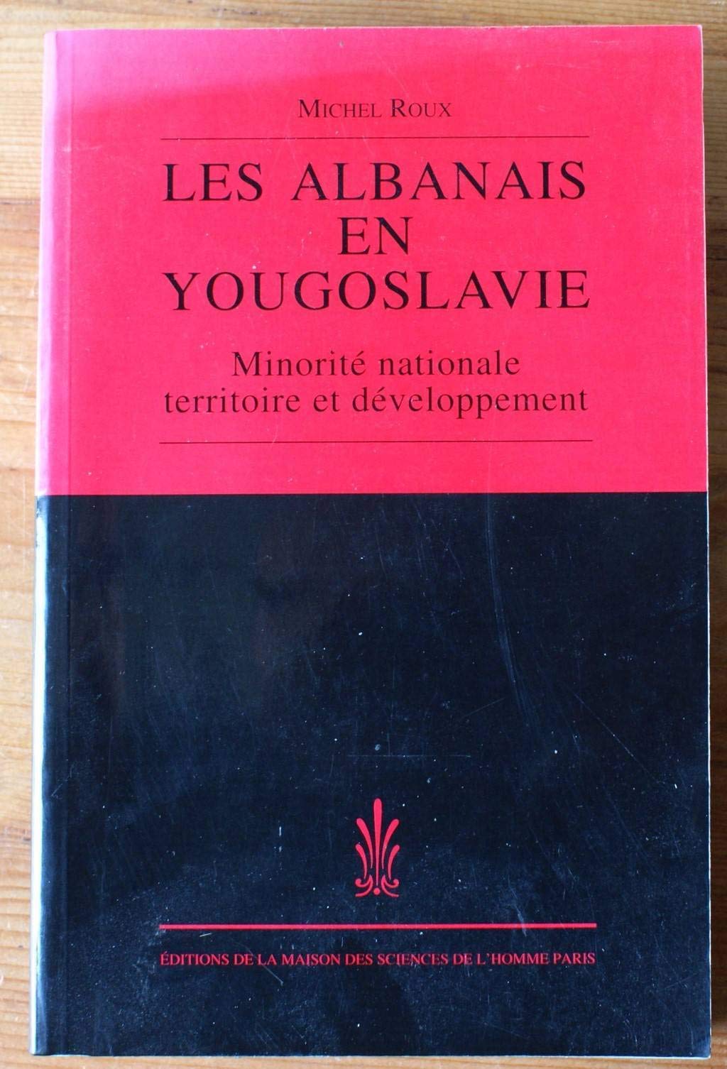 Les Albanais en Yougoslavie : Minorité nationale, territoire et développement book