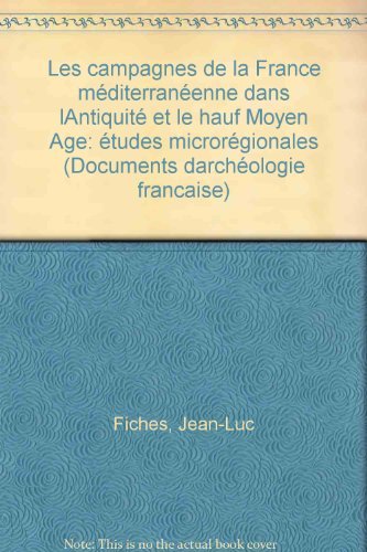 Les campagnes de la France méditerranéenne dans l'Antiquité et le haut Moyen Age. Etudes microrégionales book