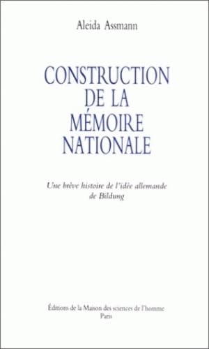 Construction de la mémoire : Une brève histoire de l'idée allemande de Bildung book