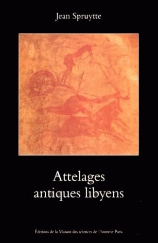 Attelages antiques libyens : Archéologie saharienne expérimentale book