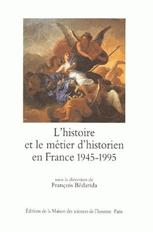 L'histoire et le métier d'historien en France 1945-1995 book