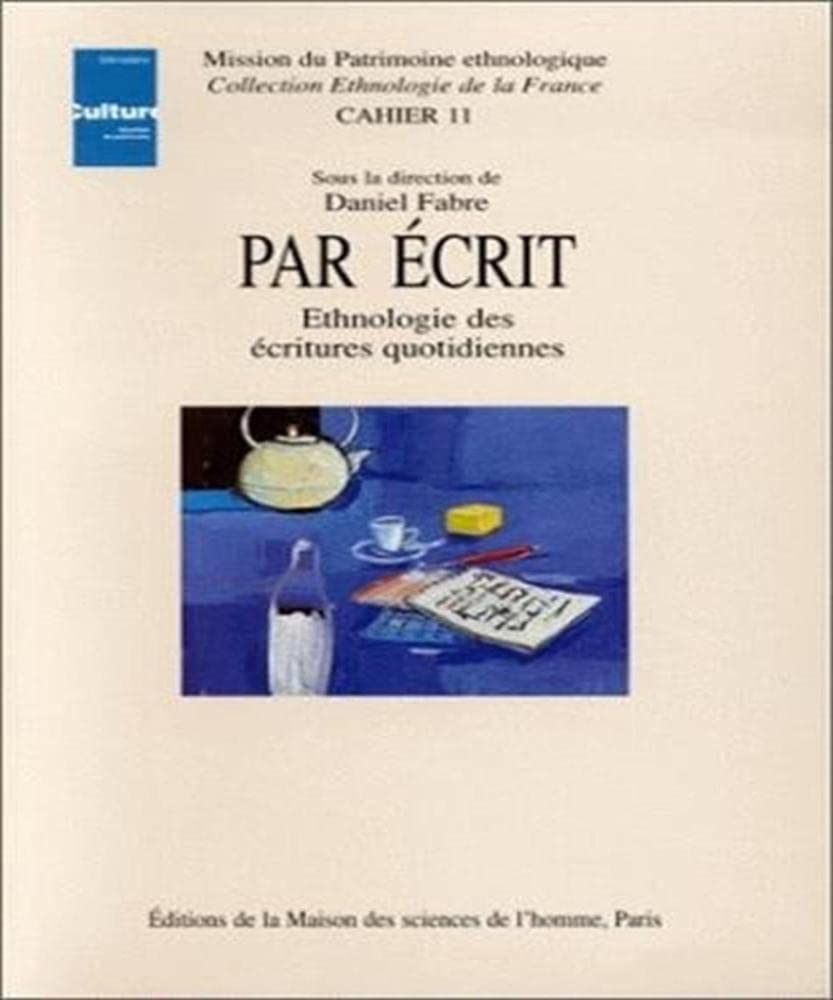 Par écrit : Ethnologie des écritures quotidiennes book