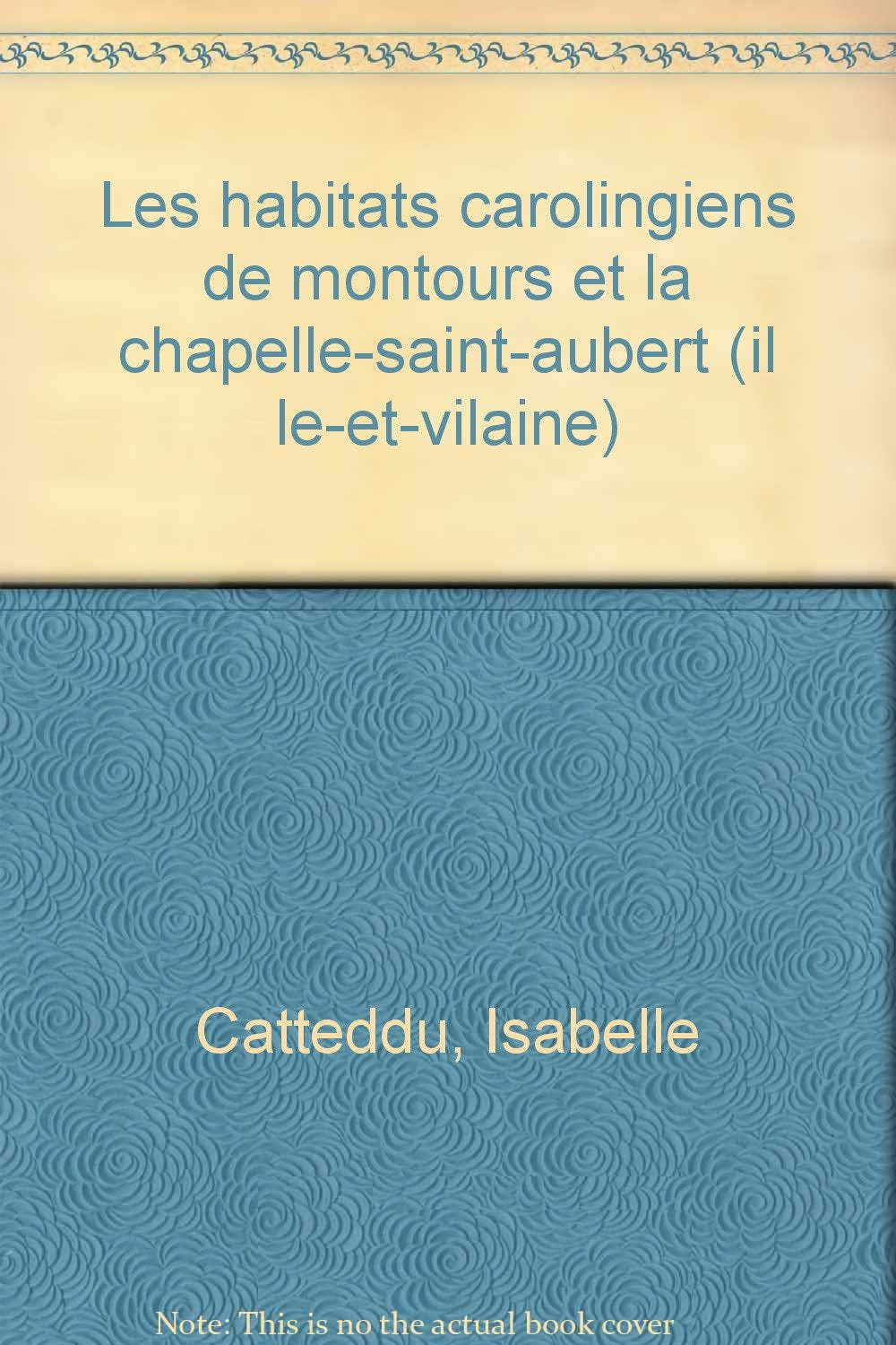 Les habitats carolingiens de Montours et La Chapelle-Saint-Aubert (Ille-et-Vilaine) book