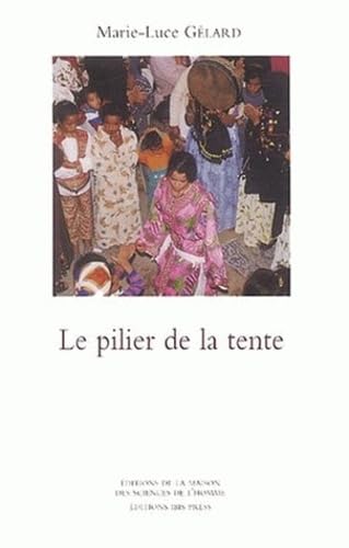 Le Pilier de la tente : Rituels et représentations de l'honneur chez les Aïts Khebbach (Tafilalt) book