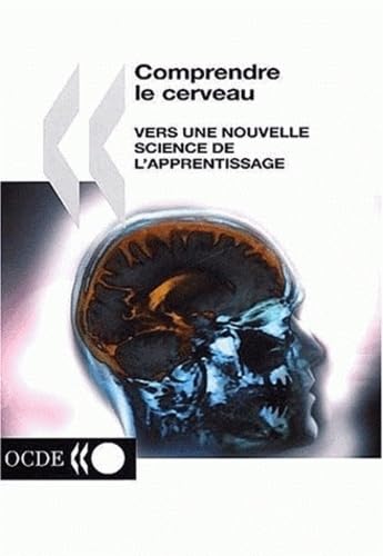 Comprendre Le Cerveau. Vers Une Nouvelle Science De L'Apprentissage Medicine
