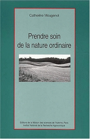Prendre soin de la nature ordinaire book