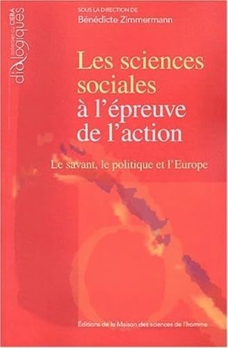 Les sciences sociales à l'épreuve de l'action : Le savant, le politique et l'Europe Books