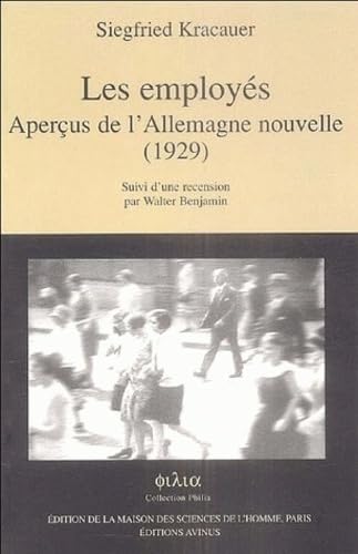 Les employés : Aperçus de l'Allemagne nouvelle, 1929 Suivi d'une recension par Walter Benjamin Books