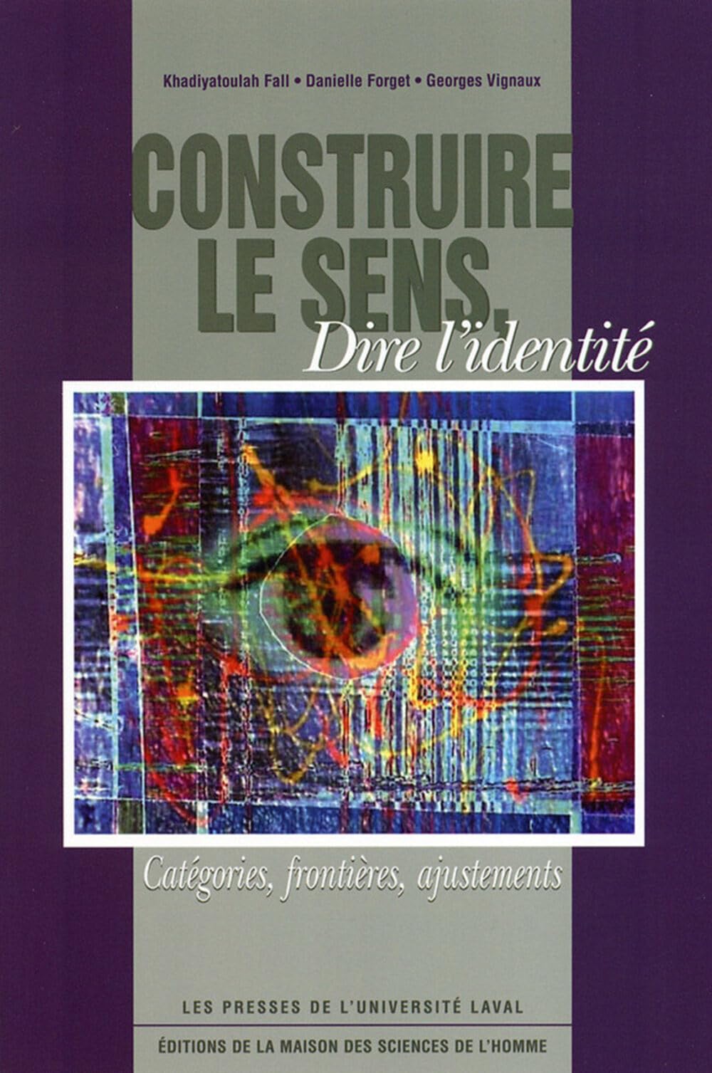 Construire le sens, dire l'identité : Catégories, frontières, ajustements Contemporary literature
