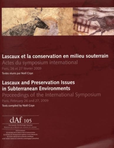 Lascaux et la conservation en milieu souterrain : Actes du symposium international, Paris, 26 et 27 février 2009 book