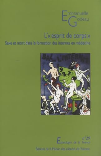 L'esprit de corps : Sexe et mort dans la formation des internes en médecine Books