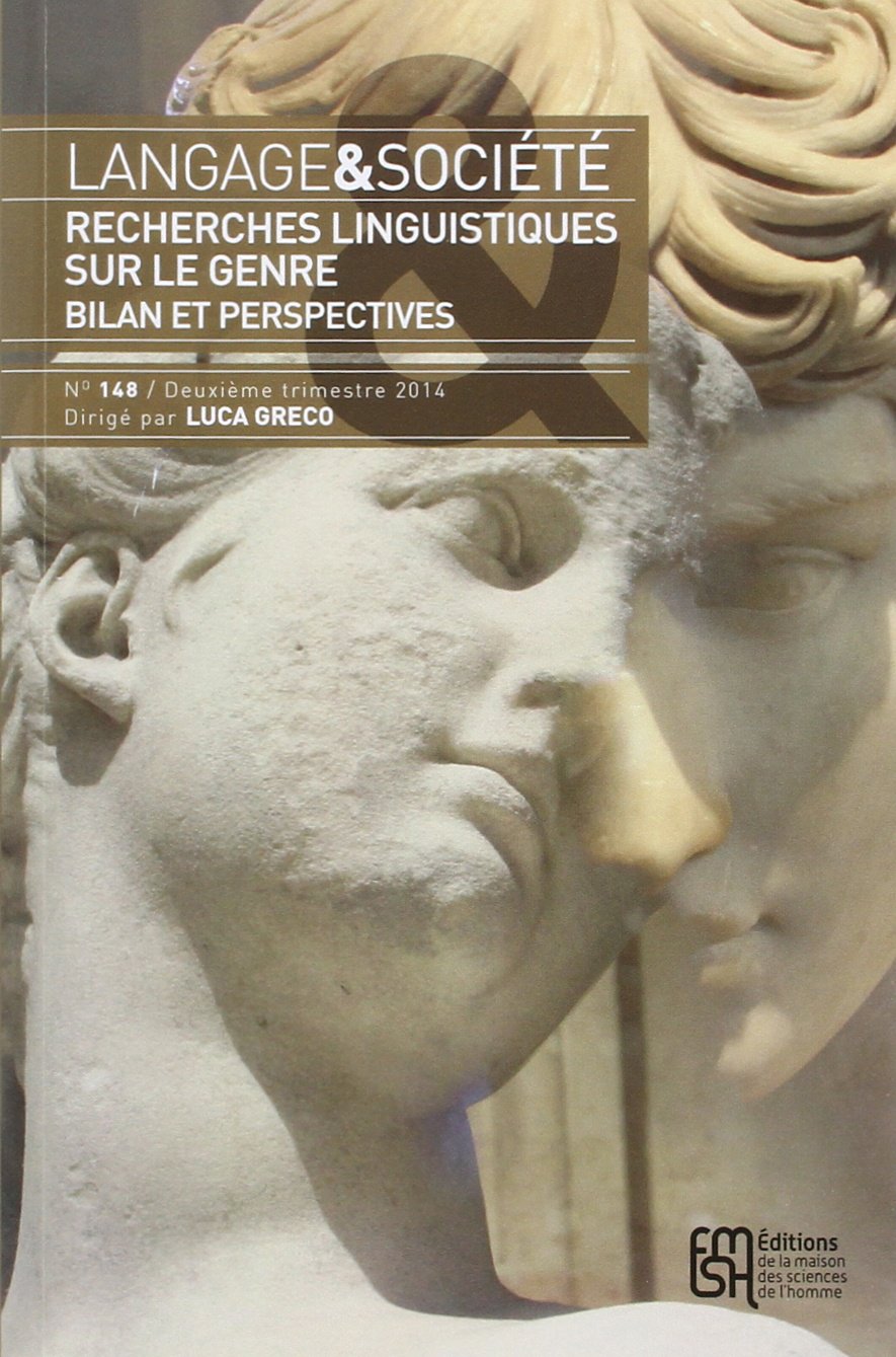 Langage & société, N° 148, 2e trimestre 2014 : Recherches linguistiques sur le genre : Bilan et perspectives book