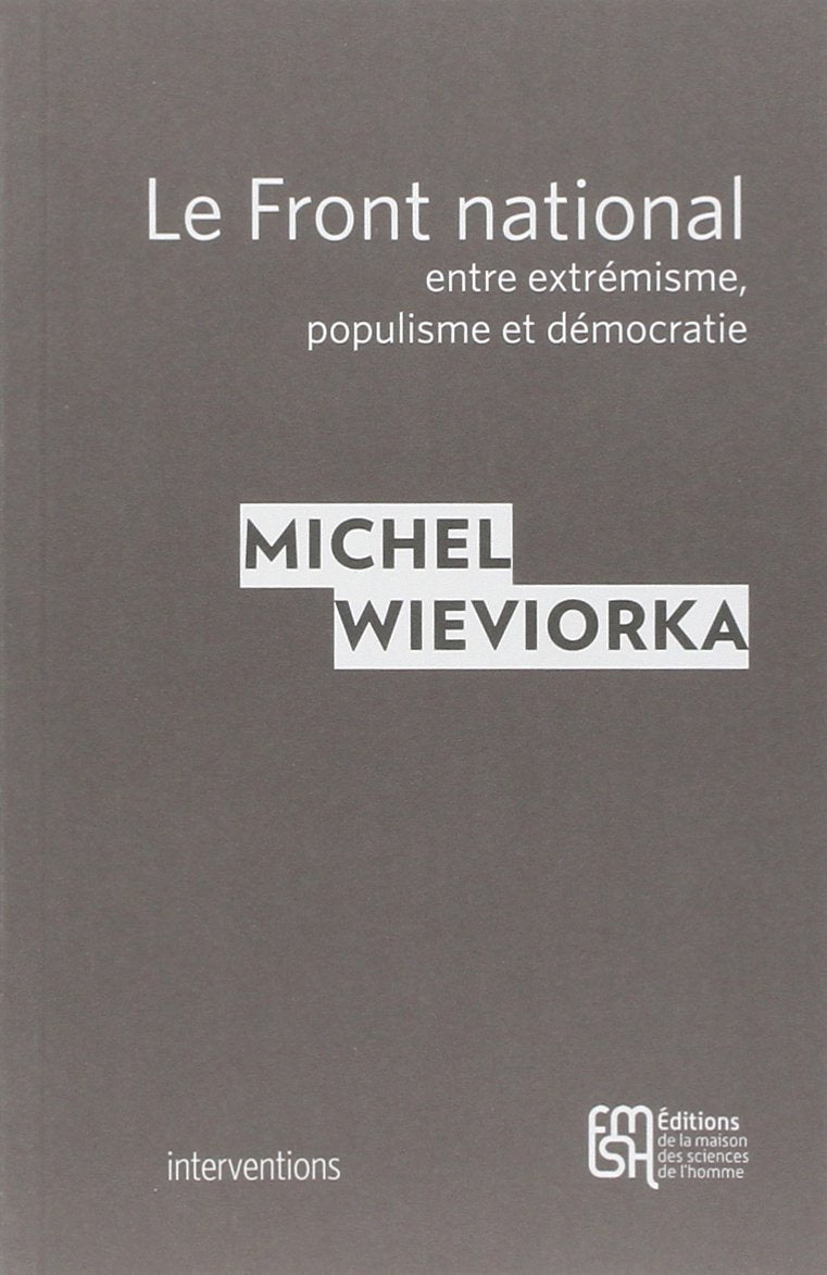 Le Front national, entre extrémisme, populisme et démocratie book