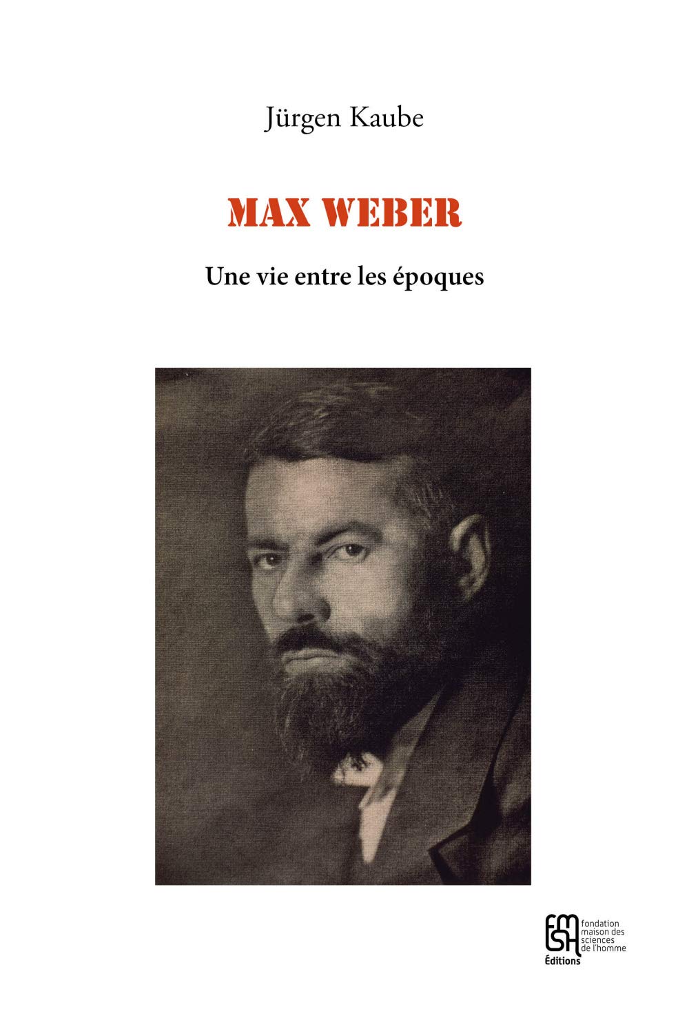Max Weber : Une vie entre les époques book