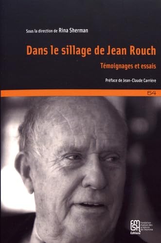 Dans le sillage de Jean Rouch: Témoignages et essais book