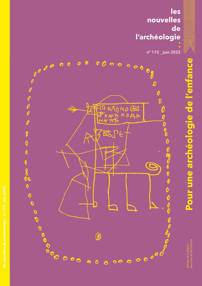 Les nouvelles de l'archeologie n 172, juin 2023. archeologie de l'enf book