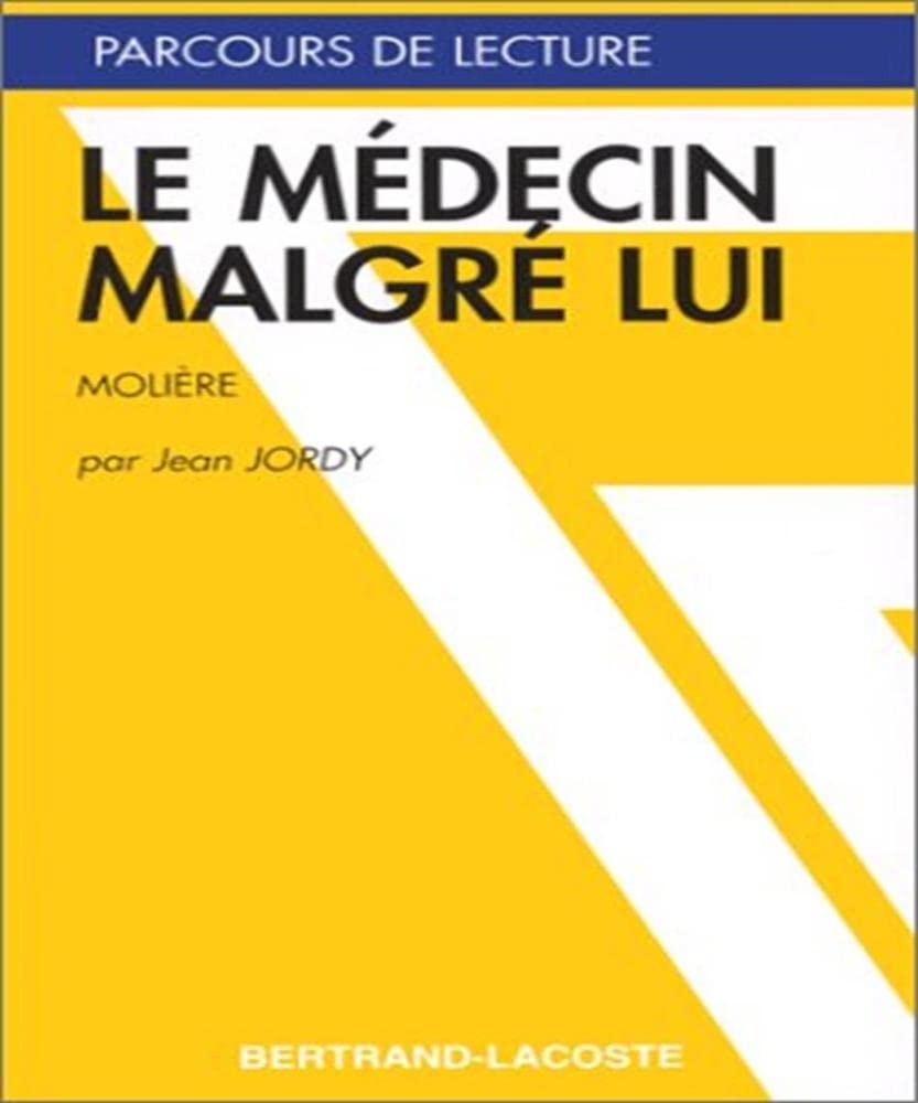 LE MEDECIN MALGRE LUI-PARCOURS DE LECTURE book