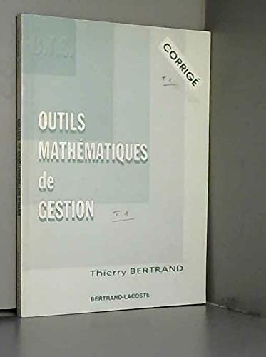 Outils mathématiques de gestion : BTS de comptabilité et gestion 1re année : corrigé book