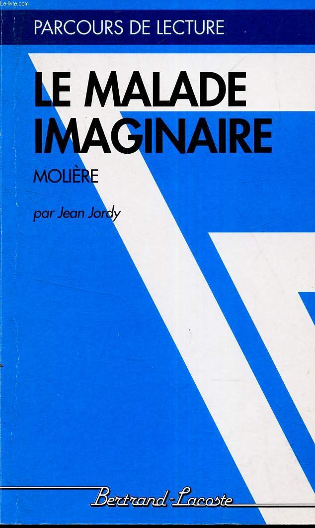 LE MALADE IMAGINAIRE-PARCOURS DE LECTURE book