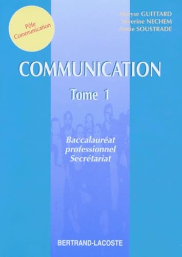 Secretariat Bac Pro Terminale Communication. Tome 1 book