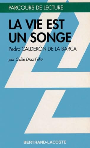 La vie est un songe, Pedro Calderon de la Barca book