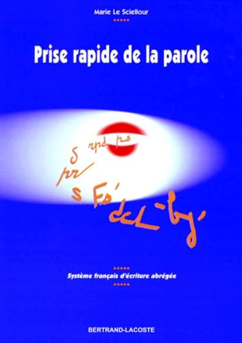 Prise rapide de la parole : système français d'écriture abrégée Non-fiction